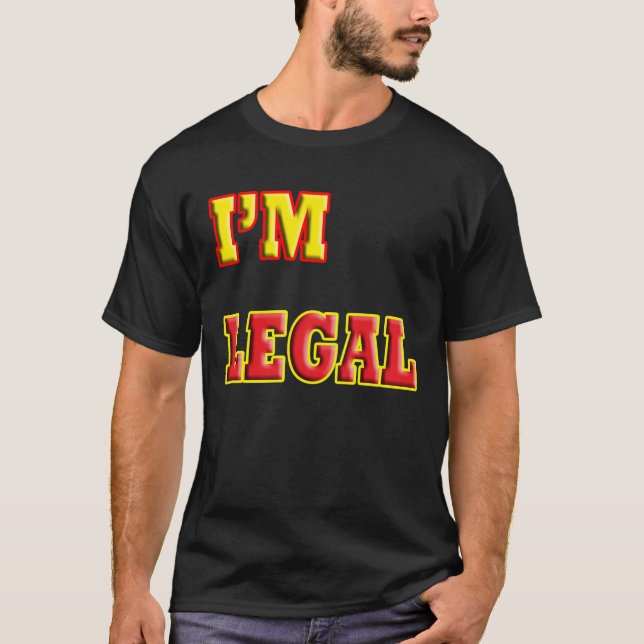 I'M LEGAL T-Shirt (Front)