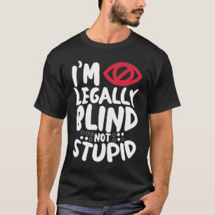 I'm Legally Blind Visually Impaired Braille Alphab T-Shirt