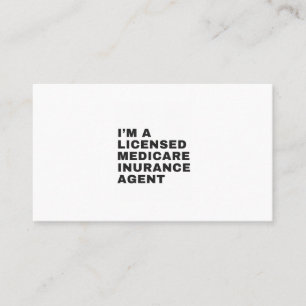I'M LICENSED MEDICARE INSURANCE AGENT BUSINESS CARD