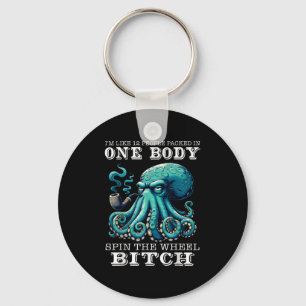 I'm Like 12 People Packed In One Body Sn The Octop Key Ring