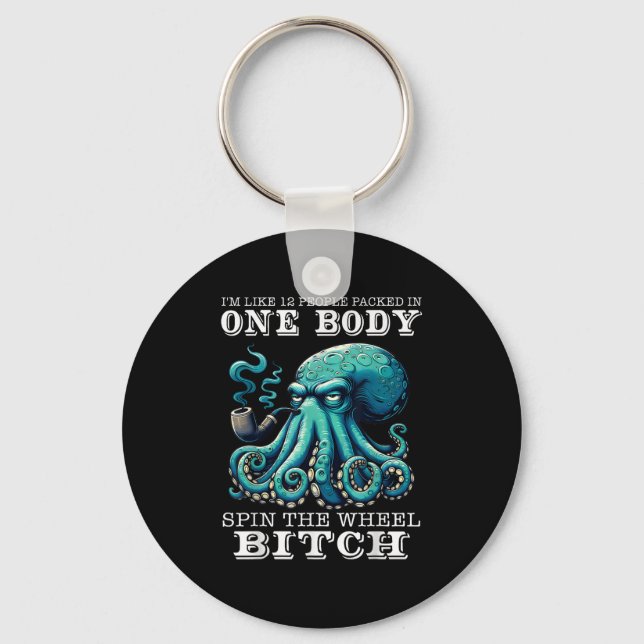 I'm Like 12 People Packed In One Body Sn The Octop Key Ring (Front)