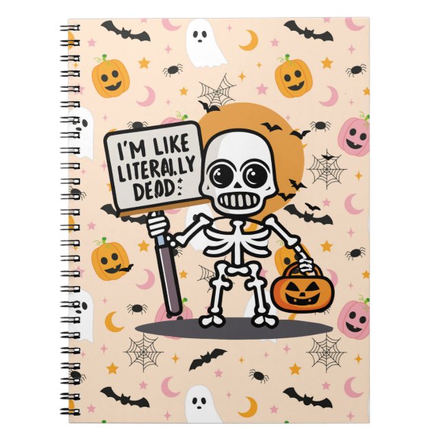 I'm Like Literally Dead Spooktacular Fun Halloween Notebook (Front)
