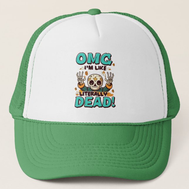 I'm Like Literally Dead Spooktacular Fun Halloween Trucker Hat (Front)