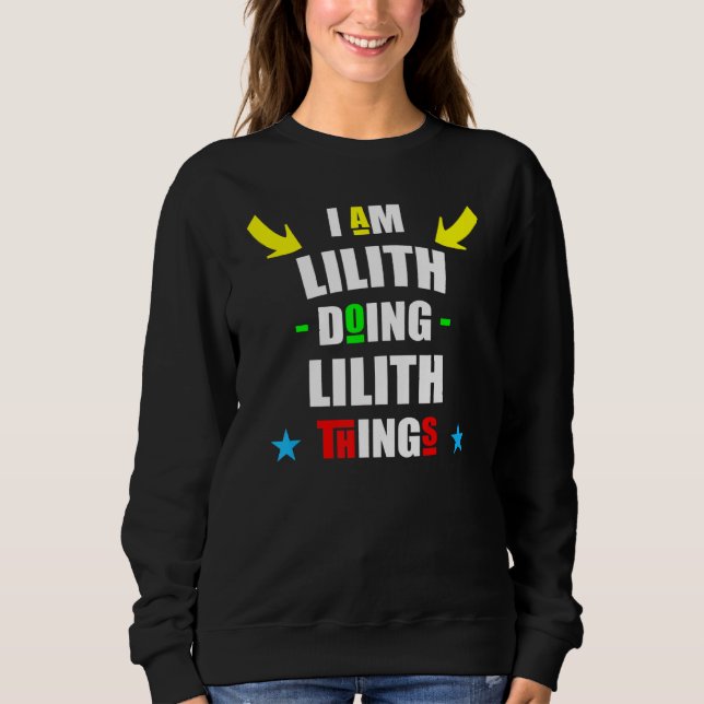 I'm Lilith Doing Lilith Things Cool  Christmas Sweatshirt (Front)