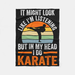 I'm Listening But In My Head I Do Karate Martial A Fleece Blanket