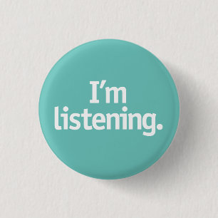 I'm listening (customise background) 3 cm round badge