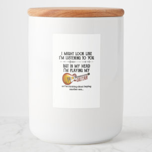 I'm Listening To You But In My Head I'm Playing My Food Label