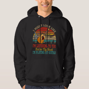 I'm Listening To You But In My Head I'm Playing My Hoodie