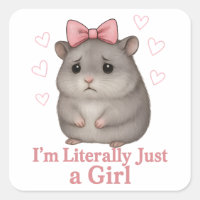 I'm Literally Just a Girl Sad Hamster Funny Girly