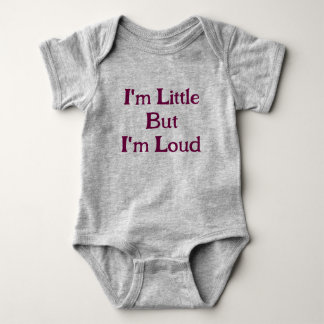 I'm Little But I'm Loud Funny Baby Bodysuit