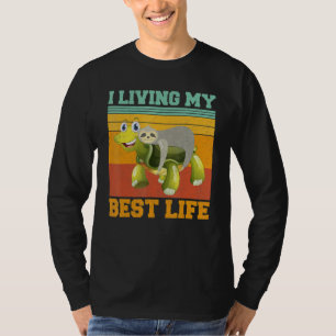 Im Living My Best Life Sloth Turtle Animal Buddies T-Shirt