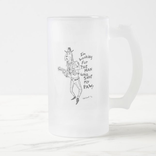 I'm Looking for the man who shot my Paw! Mug (Right)