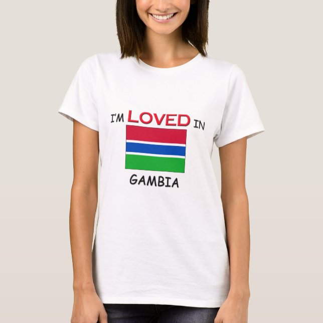 I'm Loved In GAMBIA T-Shirt (Front)