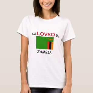 I'm Loved In ZAMBIA T-Shirt