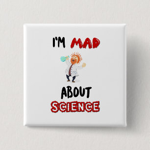 I'm mad about science Protest March Button