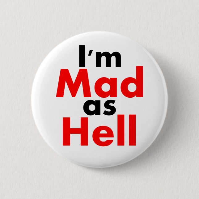 I'm Mad as Hell Button (Front)