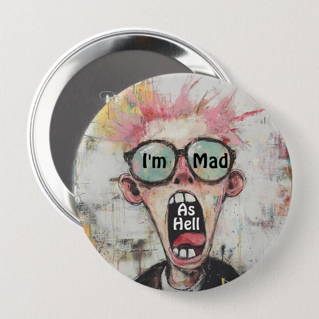 I'm Mad As Hell Button (Front & Back)