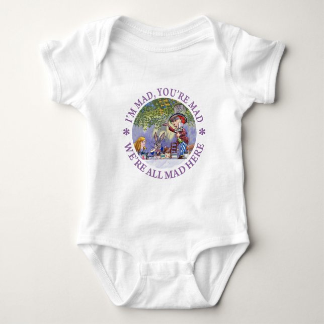I'm Mad, You're Mad, We're All Mad Here! Baby Bodysuit (Front)
