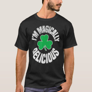 I'm Magically Delicious St Patricks Day Irish Sham T-Shirt