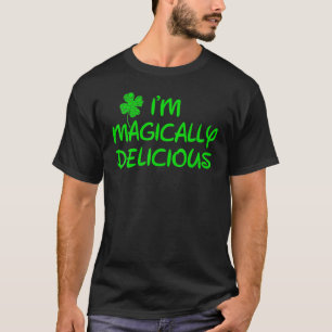 I'm Magically Delicious St Patricks Day T-Shirt