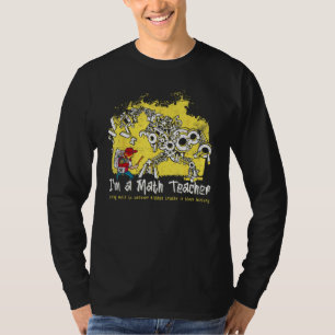 Im Math Teacher Using Math To Uncover Truth In Bla T-Shirt