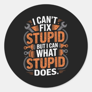 I'm Mechanic I Cant Fix Stud But Can Fix What Stud Classic Round Sticker
