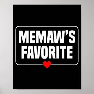 I'm Memaw's Favorite Granhild Grandson Granddaught Poster