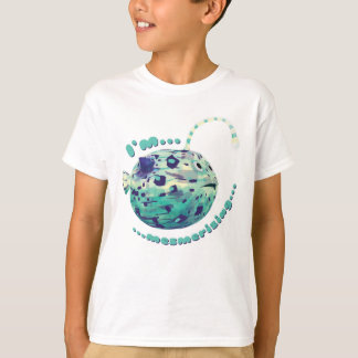 "I'm Mesmerising..." The puffer-lamp-fish realised T-Shirt