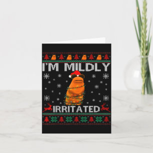 I'm Mildly Irritated Marcus The Worm Christmas Fun Card