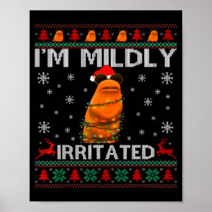 I'm Mildly Irritated Marcus The Worm Christmas Fun Poster