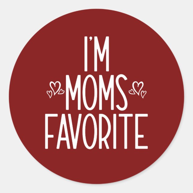 I'm Moms Favourite Classic Round Sticker (Front)