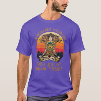 Im Mostly Peace Love And Light And A Little Go F Y T-Shirt