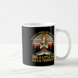 I'm Mostly Peace Love And Light And A Little Go Yo Coffee Mug