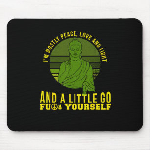 I'm Mostly Peace Love And Light Yoga Buddha Religi Mouse Pad
