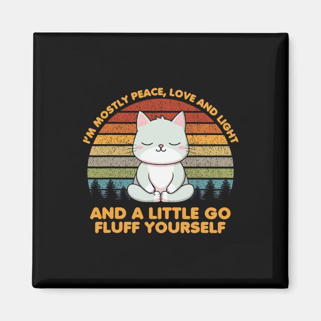 I'm Mostly Peace Love Funny Yoga Cat Pose  Magnet (Front)