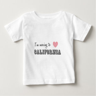 I'm Moving To California Baby T-Shirt