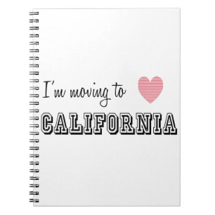 I'm Moving To California Spiral Notebook