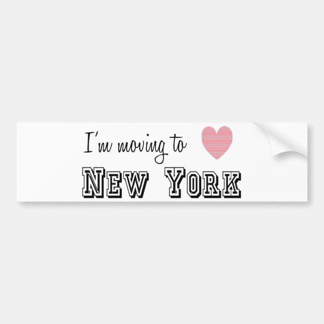 I'm Moving To New York Bumper Sticker (Front)
