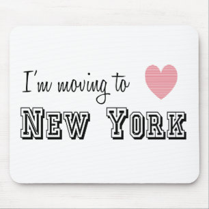 I'm Moving To New York Mouse Pad