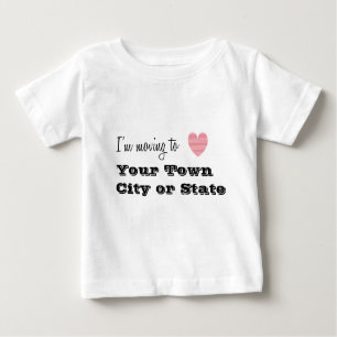 I'm Moving To... Personalised Baby T-Shirt