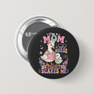 Im Mum And Nurse Cute goose Mothers day gift 6 Cm Round Badge
