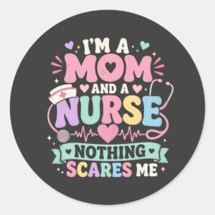 Im Mum And Nurse Cute  Mum mothers day gift Classic Round Sticker