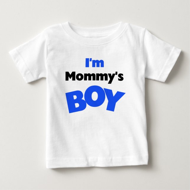 I'm Mummy's Boy Baby T-Shirt (Front)