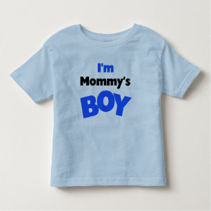 I'm Mummy's Boy Toddler T-Shirt