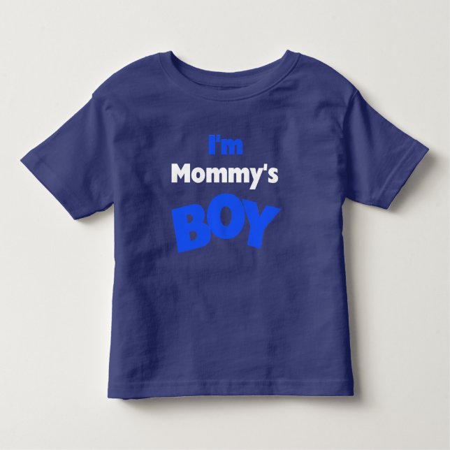 I'm Mummy's Boy Toddler T-Shirt (Front)
