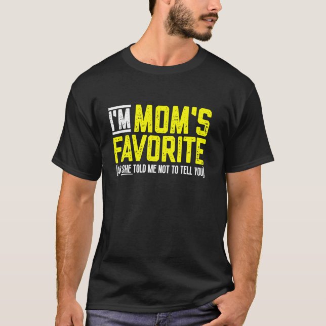 I'm Mum's Favourite Funny Sibling T-Shirt (Front)