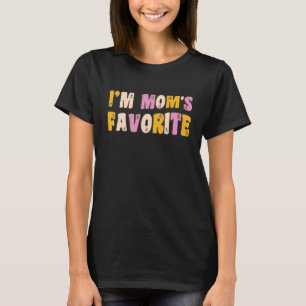 I'm Mum's Favourite Humour Sarcastic Sibling Daug T-Shirt