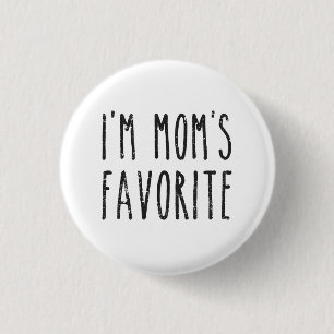 I'm Mum's Favourite Son or Daughter 3 Cm Round Badge