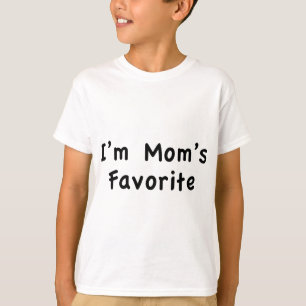 I'm Mum's Favourite T-Shirt