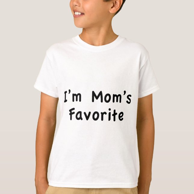 I'm Mum's Favourite T-Shirt (Front)